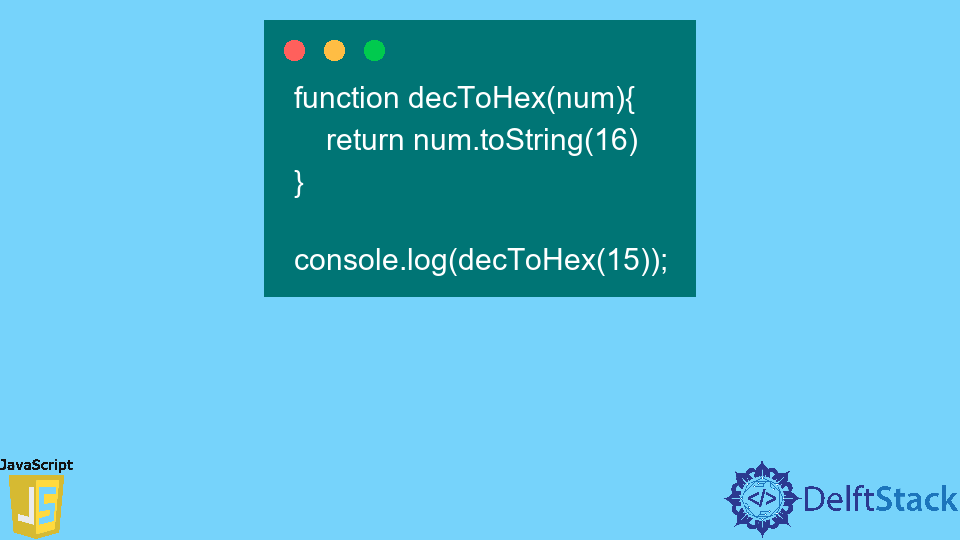 convertir-decimal-a-n-mero-hexadecimal-en-javascript-delft-stack